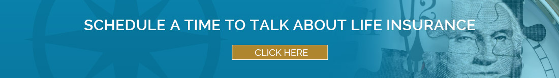 Schedule a time to talk about Life Insurance